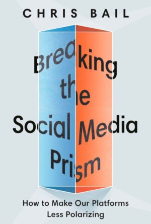 Breaking the Social Media Prism